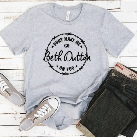 Don't Make Me Go Beth Dutton On You Shirt, Yellowstone Shirt, Dutton Ranch Shirt, Yellowstone Unisex Shirt, Beth Dutton La Femme Shirt. TV, Beth Dutton Shirt, Beth Dutton State Of Mind Shirt, Sorta Sweet Sorta Beth Dutton Shirt, Trend Shirt, Custom T Shirt, Printed T Shirt, Graphic Tee, Merch, Gift T Shirt, Famous T Shirt, Vintage T Shirt.