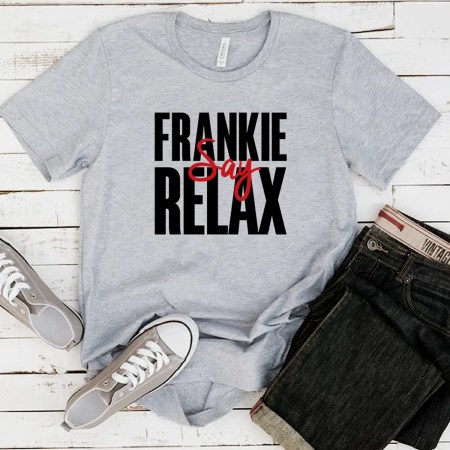 Frankie Say Relax Shirt, The One With The Tiny T Shirt, Frankie Friends Shirt, Frankie Sat Relax Shirt From Friends, Graphic Tee, Famous Tee.