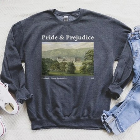 Pride and Prejudice Sweatshirt, Pemberley Derbyshire Sweatshirt, Literary Crewneck Sweatshirt, Jane Austen Sweatshirt, Bookworm Sweatshirt, Book Lover Gifts For Women, Pemberley Pride And Prejudice Jane Austen Sweatshirt, Bookish Gift Book, Elizabeth Bennet Mr. Darcy Pemberley Sweatshirt, Bookworm Sweatshirt.