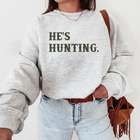 He's Hunting Sweatshirt, Hunting Season Shirt, Hunting Wife Sweatshirt. Duck Hunting Shirt, Deer Hunting Shirt, Abandoned Hunting Wife Sweatshirt, Hello Hunting Season Goodbye Husband, Women Hunting Shirts, Funny Gift for Hunting Wife, Christmas Crewneck Sweatshirt, Holidays Sweatshirt, Cozy Sweatshirt.