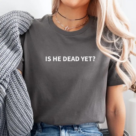 Is He Dead Yet T-Shirt in Aspalt Color