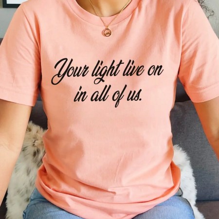 Your Light Lives On In All Of Us T-Shirt In Sunset Color