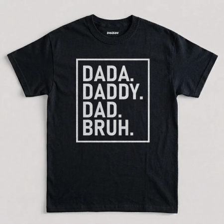 Black Dada Daddy Dad Bruh Graphic T-Shirt