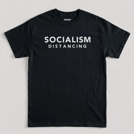 Black Socialism Distancing Funny T-Shirt