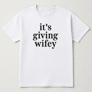 Its Giving Wifey T-Shirt - Bride to Be Shirt, Future Mrs Shirt, Bachelorette Party Tee, Bridal Shower Gift