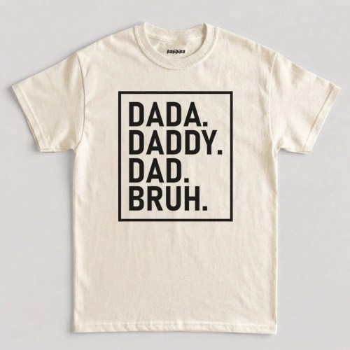 Natural Dada Daddy Dad Bruh Graphic T-Shirt Natural Dada Daddy Dad Bruh Graphic T-Shirt
