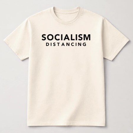 Socialism Distancing T Shirt, Social Distancing T Shirt, Funny Shirt Natural