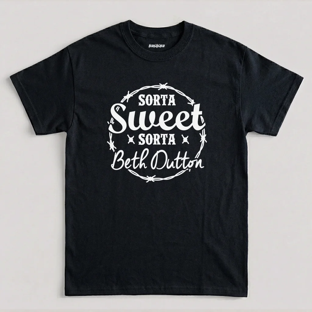 Sorta Sweet Sorta Beth Dutton graphic t-shirt featuring barbed wire typography design on black cotton tee