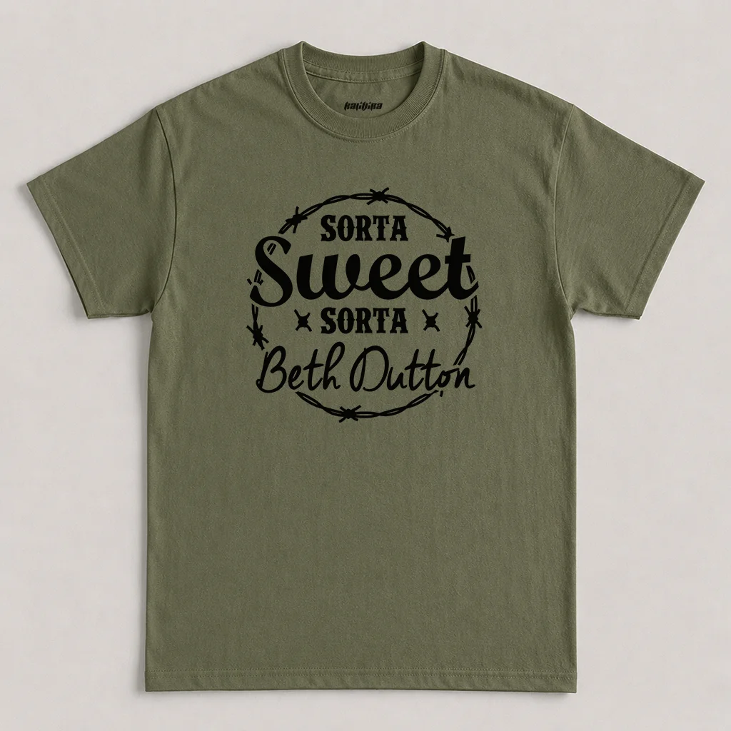 Sorta Sweet Sorta Beth Dutton graphic t-shirt featuring barbed wire typography design on military green cotton tee