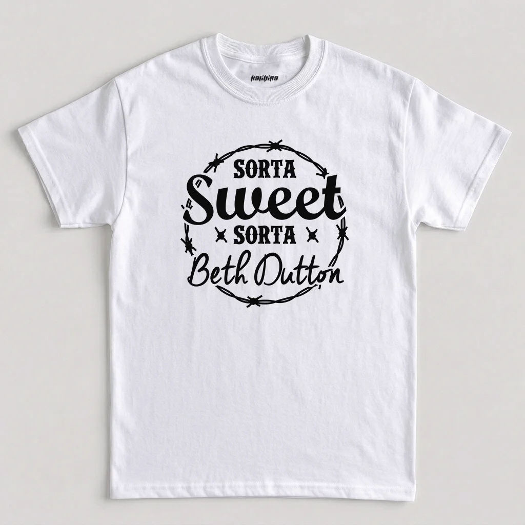 Sorta Sweet Sorta Beth Dutton graphic t-shirt featuring barbed wire typography design on white cotton tee
