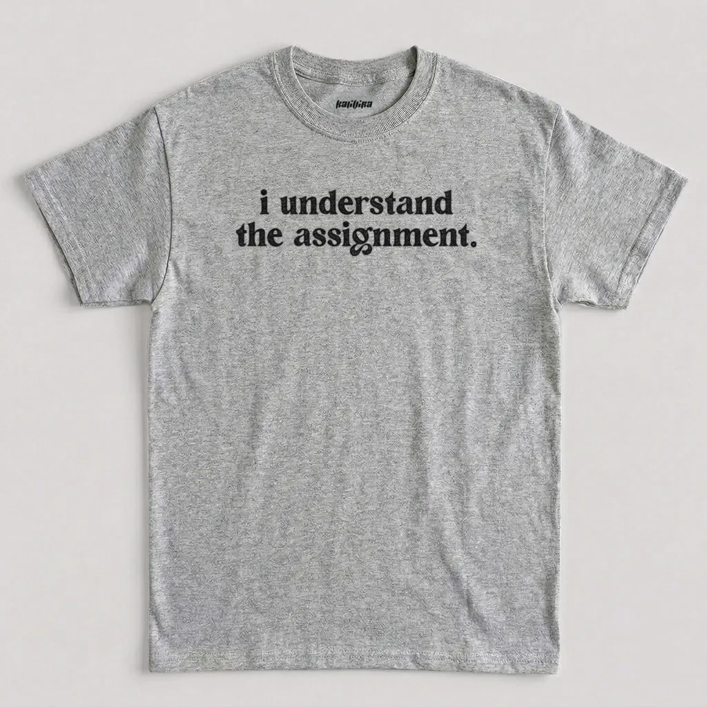 Sport Grey I Understand The Assignment T Shirt, Funny Movements T Shirt