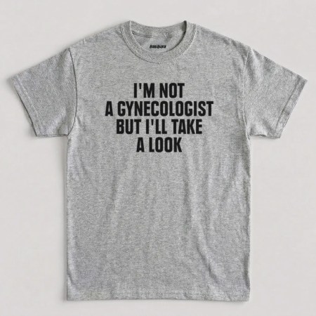 Sport Grey I'm Not A Gynecologist But I'll Take A Look Funny Graphic T-Shirt