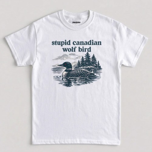 Stupid Canadian Wolf Bird Funny Graphic T-Shirt in White Color